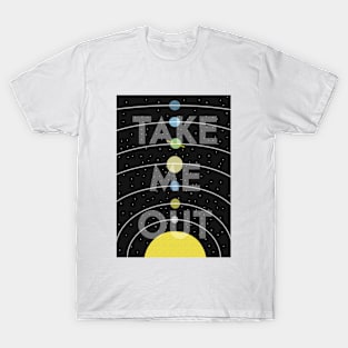 Take me out T-Shirt